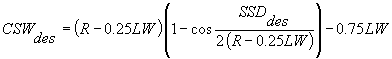 3.6.3. CSW sub des equals the product of R minus 0.25 times LW times the quantity 1 minus the cosine of SSD sub des divided by 2 times R minus 0.25 LW, minus 0.75 times LW