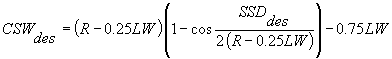 3.6.3. CSW sub des equals the product of R minus 0.25 times LW times the quantity 1 minus the cosine of SSD sub des divided by 2 times R minus 0.25 LW, minus 0.75 times LW