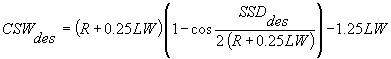 3.6.4. CSW sub des equals the product of R plus 0.25 times LW times 1 minus the cosine of SSD sub des divided by 2 times R minus 0.25 LW, minus 1.25 times LW