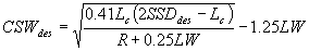 3.6.6. CSW sub des equals the square root of 0.41 times L sub c times the difference of 2 times SSD sub des and L sub c divided by R plus 0.25 times LW, minus 1.25 times LW