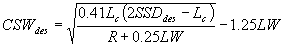 3.6.6. CSW sub des equals the square root of 0.41 times L sub c times the difference of 2 times SSD sub des and L sub c divided by R plus 0.25 times LW, minus 1.25 times LW