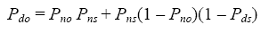 equation 35: P subscript DO equals P subscript NO times P subscript NS plus P subscript NS times parenthesis 1 minus P subscript NO end-parenthesis times parenthesis 1 minus P subscript DS end-parenthesis.