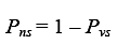 equation 39: P subscript NS equals 1 minus P subscript VS.