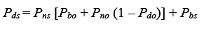 equation 43: P subscript DS equals P subscript NS times bracket P subscript BO plus P subscript NO times parenthesis 1 minus P subscript DO end-parenthesis end-bracket plus P subscript BS.