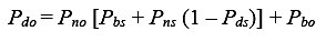 equation 44: P subscript DO equals P subscript NO times bracket P subscript BS plus P subscript NS times parenthesis 1 minus P subscript DS end-parenthesis end-bracket plus P subscript BO.