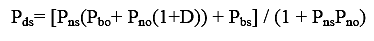 equation 47: P subscript DS equals bracket P subscript NS parenthesis P subscript BO plus P subscript NO times parenthesis 1 plus D end-parenthesis end-parenthesis plus P subscript BS end-bracket divided by parenthesis 1 plus P subscript NS times P subscript NO end-parenthesis.