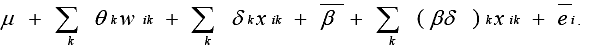 Y-bar subscript I-dot equals mu plus the summation over K of theta subscript K times W subscript IK plus the summation over K of delta subscript K times X subscript IK plus beta-bar plus the summation over K of parenthesis beta times delta end-parenthesis subscript K times X subscript IK plus E-bar subscript I-dot.