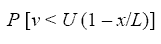 P bracket V less than U times parenthesis 1 minus X divided by L end-parenthesis end-bracket.