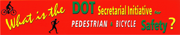 What is the DOT Secretarial Initiiative for Ped & Bike Safety?