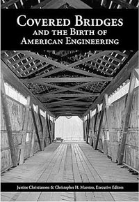 Cover image for Covered Bridges and The Birth of American Engineering