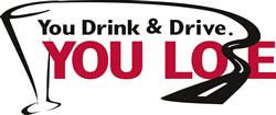 Photo showing the 'You Drink and Drive, You Lose' logo.