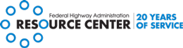 Federal Highway Administration Resource Center: 20 Years of Service